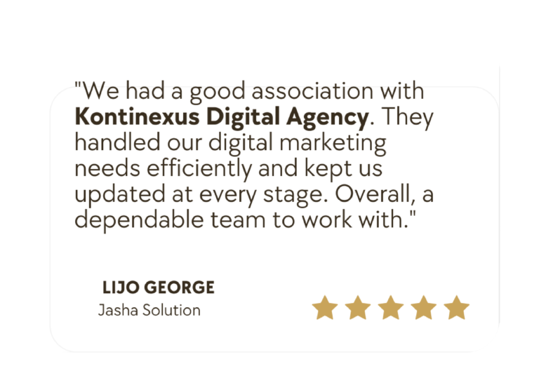 Testimonial from Lijo George of Jasha Solution praising Kontinexus Digital Agency for efficient digital marketing services and clear communication.
