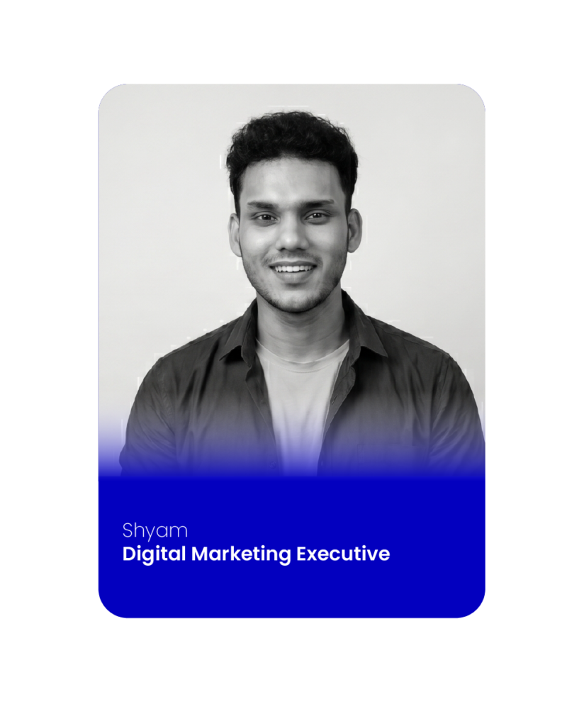 : Shyam, digital marketing executive for online campaigns and brand promotion.